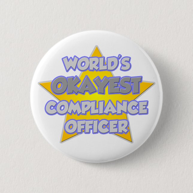 World's Okayest Compliance Officer .. Joke Pinback Button (Front)