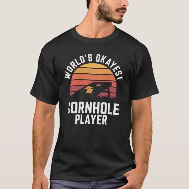 World's Okayest Cornhole Player T-Shirt (Front)
