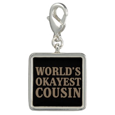 World's Okayest Cousin Charm
