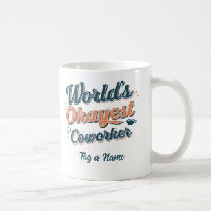 world's okayest coworker coffee mug