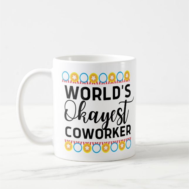 World's okayest coworker coffee mug (Left)