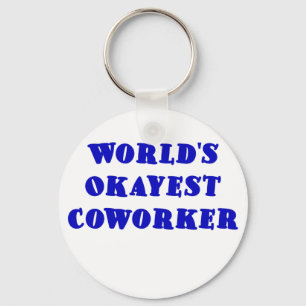 Worlds Okayest Coworker Keychain
