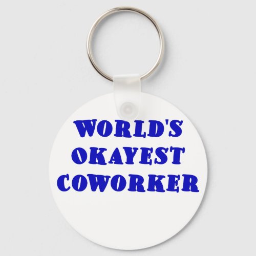 Worlds Okayest Coworker Keychain