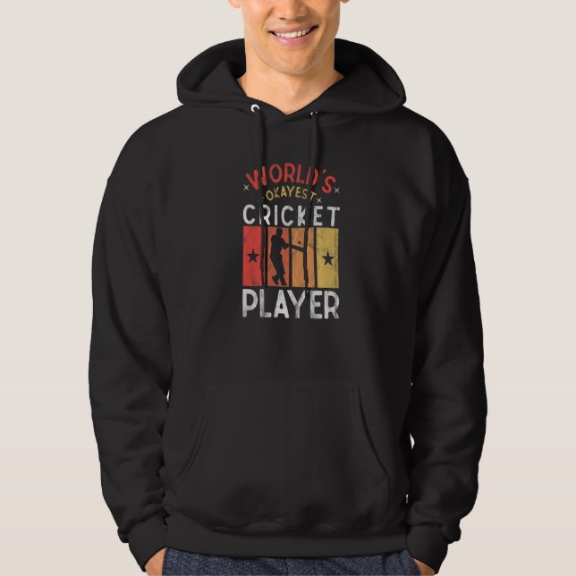 World's Okayest Cricket Player Saying Sports  Cric Hoodie (Front)