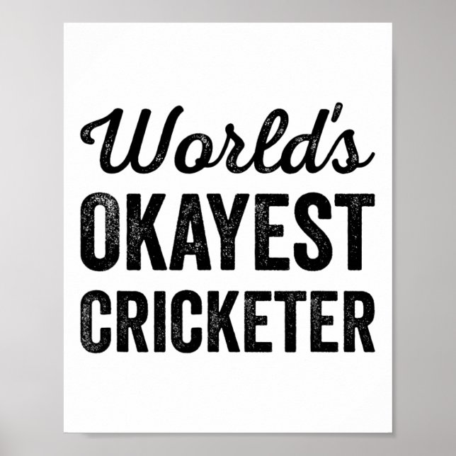 Worlds Okayest Cricketer Funny Humor Cricket Playe Poster (Front)