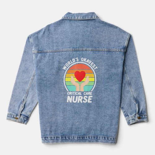 Worlds Okayest Critical Care Nurse Retro Nursing 1 Denim Jacket