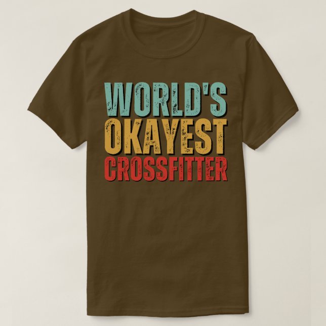 Worlds Okayest Crossfitter Crossfit Tee Gift Ideas (Design Front)