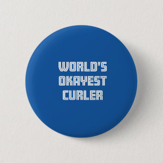World's Okayest Curler Button