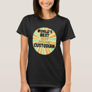World's Okayest Custodian  Average Custodian  Funn T-Shirt