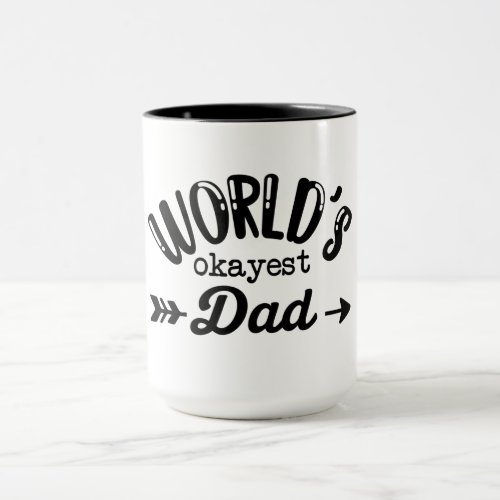 Worlds Okayest Dad Best  dad Fathers Day Coffee Mug