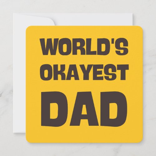 worlds okayest dad funny dad card