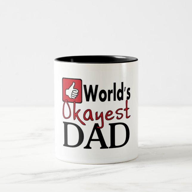 World's okayest dad funny humor mug (Center)