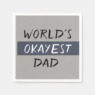 Worlds Okayest Dad Funny Napkins