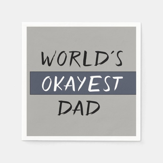 Worlds Okayest Dad Funny Napkins (Front)