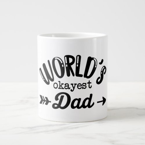worlds okayest dad gift for dad giant coffee mug