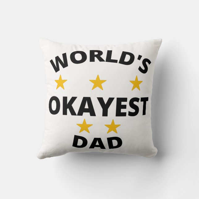 world's okayest dad throw pillow (Back)