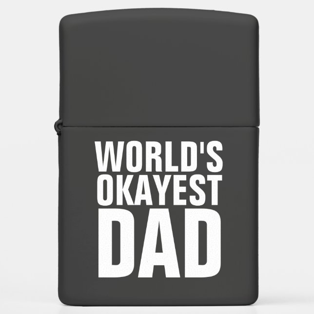 WORLD'S OKAYEST DAD ZIPPO LIGHTER (Front)