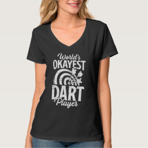 Worlds Okayest Dart Player Funny Dart Throwing Dar T-Shirt