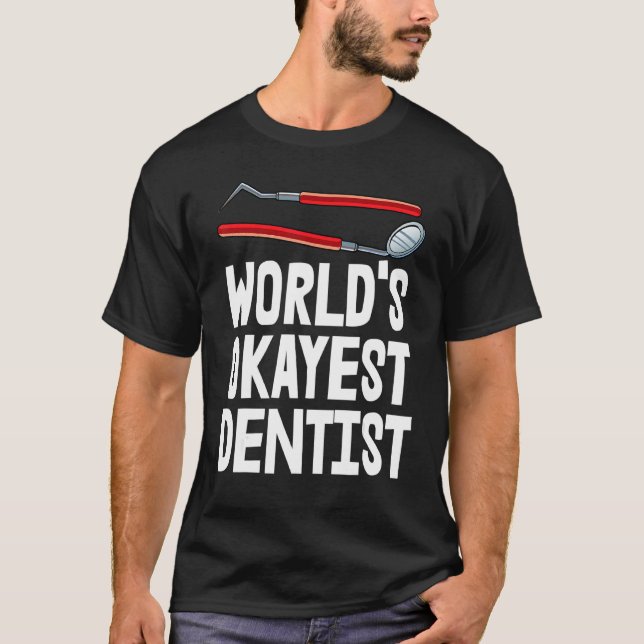 World's Okayest Dentist Tee  Plaque Tooth Tee Dent (Front)