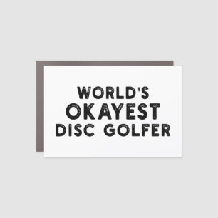 World's Okayest Disc Golfer Disc Golf Dad Car Magnet