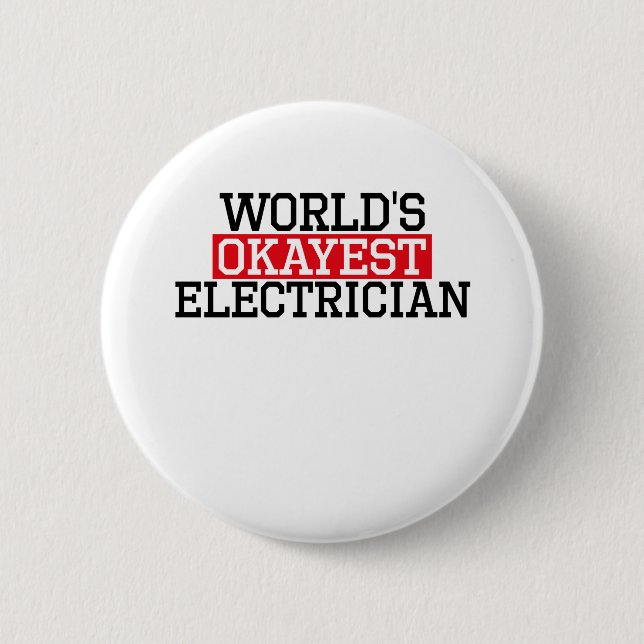 world's okayest electrician, #electrician button (Front)