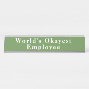 World's Okayest Employee Funny Name Plate