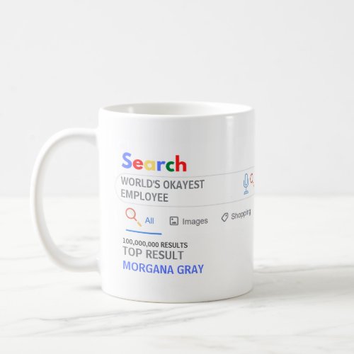 WORLDS OKAYEST EMPLOYEE Funny Top Search Results Coffee Mug