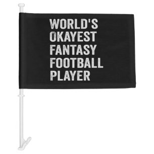 World's Okayest Fantasy Football Player Funny Gift Car Flag