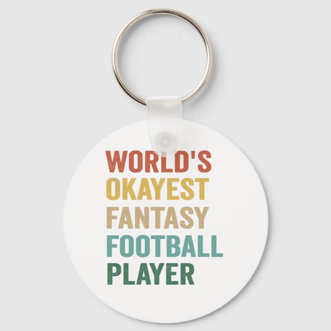 World's Okayest Fantasy Football Player Funny Gift Keychain (Front)