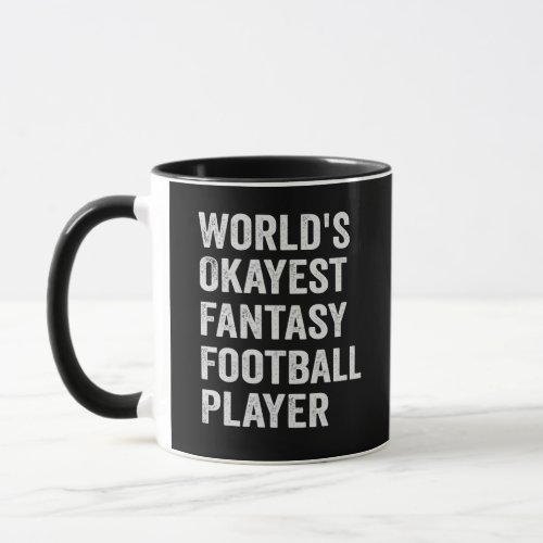 Worlds Okayest Fantasy Football Player Funny Gift Mug