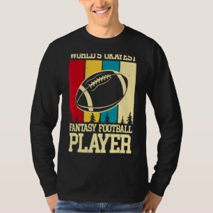 World's Okayest Fantasy Football Player League T-Shirt