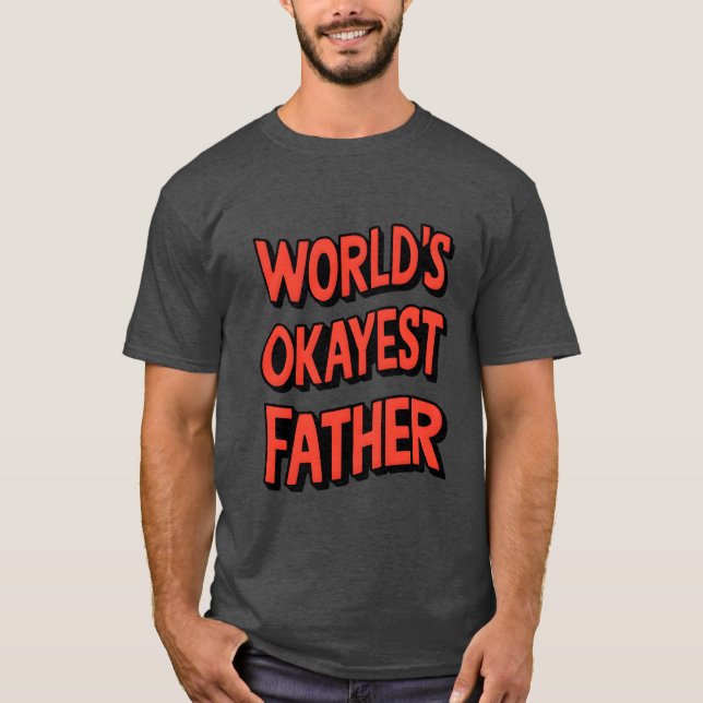 Worlds Okayest Father boy T-Shirt (Front)