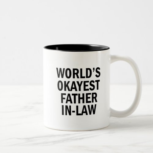Worlds Okayest Father in law funny coffee mug