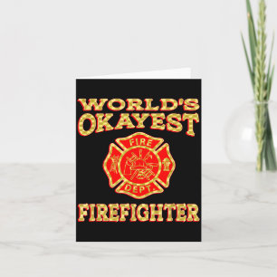 Worlds Okayest Firefighter Fireman Funny Firefight Card