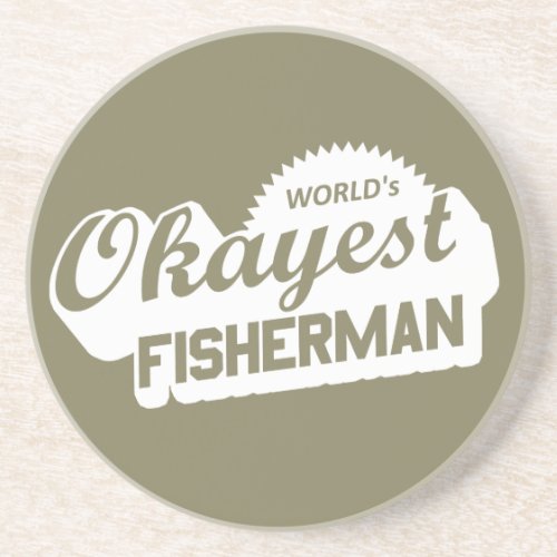 Worlds Okayest Fisherman Drink Coaster