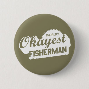 World's Okayest Fisherman Pinback Button
