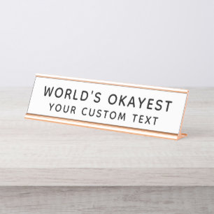 Worlds Okayest Funny Custom Text Office Desk Name Plate