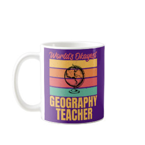 Worlds okayest Geography Teacher  Coffee Mug
