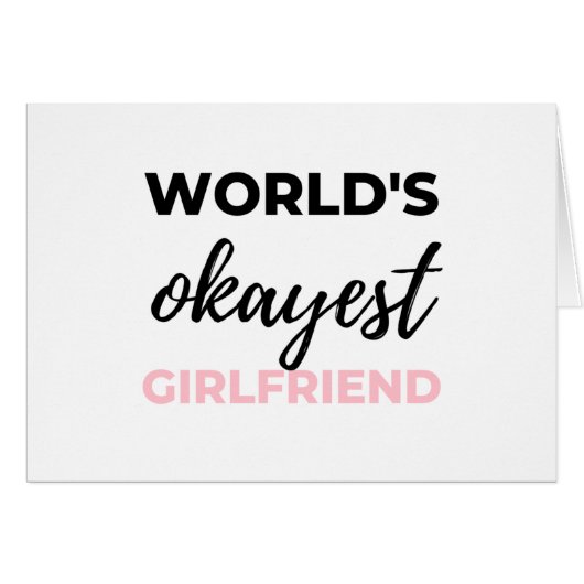 World's Okayest Girlfriend Black (Front Horizontal)