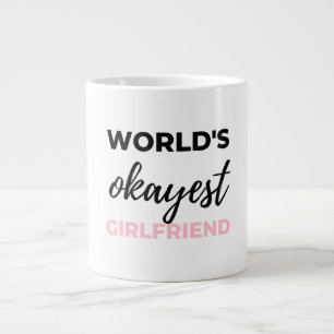 World's Okayest Girlfriend Black Giant Coffee Mug