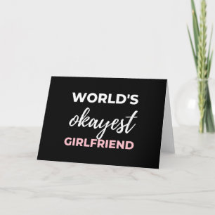 World's Okayest Girlfriend Card