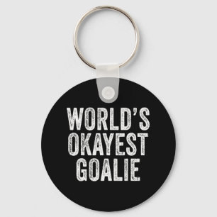 World's Okayest Goalie Soccer Lacrosse Sports Vint Keychain