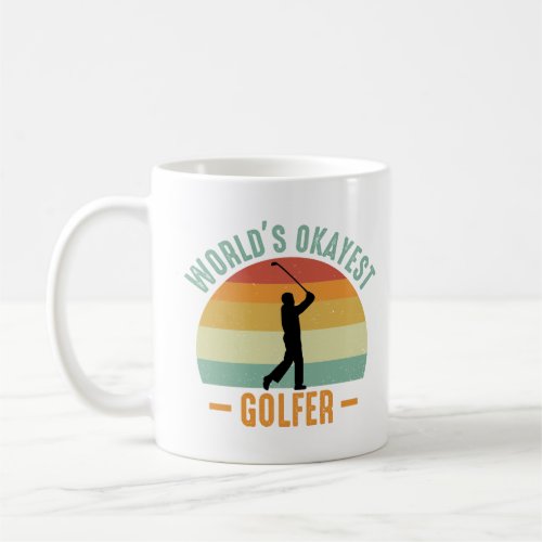 Worlds Okayest Golfer  Coffee Mug