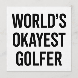World's Okayest Golfer Dad Father's Day Golfing  Invitation