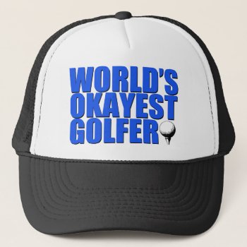World's Okayest Golfer Funny Hat by WorksaHeart at Zazzle