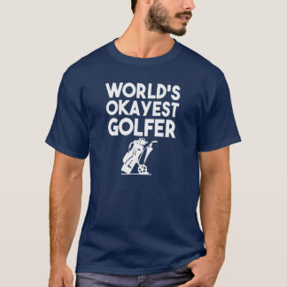 World's Okayest Golfer funny shirt