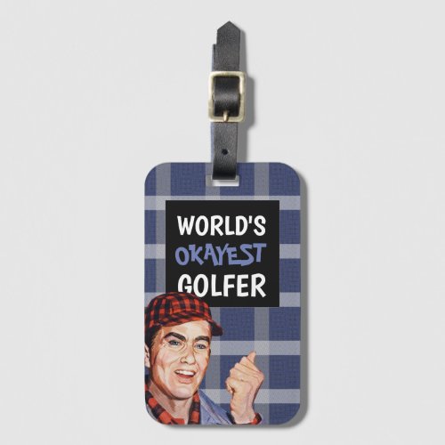 Worlds Okayest Golfer Golf Bag Tag