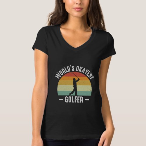 Worlds Okayest Golfer   T_Shirt
