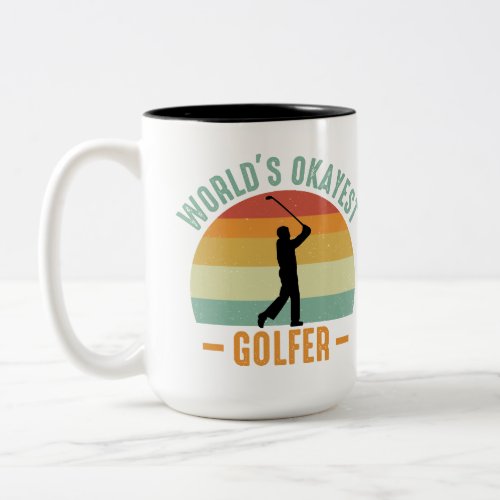 Worlds Okayest Golfer  Two_Tone Coffee Mug