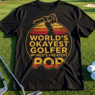 Worlds Okayest Golfer Worlds Okayest Dad T-Shirt